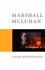 Marshall McLuhan - Janine Marchessault