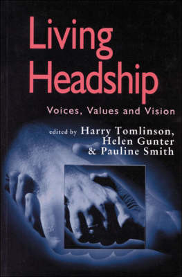 Living Headship - Harry Tomlinson; Helen Gunter; Pauline V. Smith