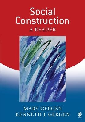 Social Construction - Mary Gergen; Kenneth J. Gergen