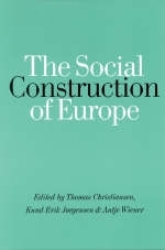 The Social Construction of Europe - Thomas Christiansen; Knud Erik Jorgensen; Antje Wiener