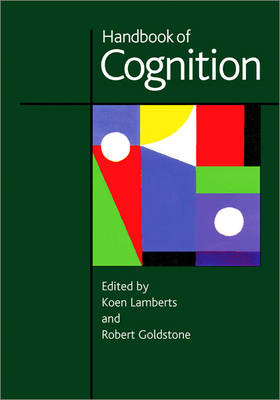 Handbook of Cognition - Koen Lamberts; Rob Goldstone
