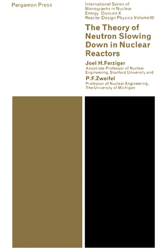 Theory of Neutron Slowing Down in Nuclear Reactors - Joel H. Ferziger; P. F. Zweifel; J. V. Dunworth; D. J. Silverleaf