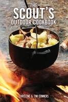 Scout's Outdoor Cookbook - Christine Conners, Tim Conners