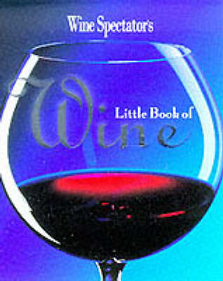 "Wine Spectator's" Little Book of Wine - Marvin R. Shanken