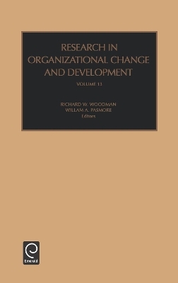 Research in Organizational Change and Development - Richard W. Woodman; William A. Pasmore