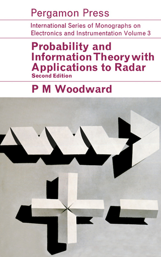 Probability and Information Theory, with Applications to Radar - P. M. Woodward; D. W. Fry; W. Higinbotham