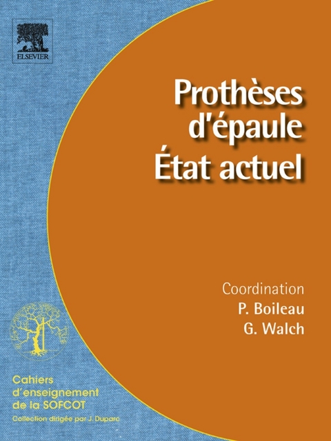 Prothèses d''épaule. État actuel -  Stephane Audebert,  Pascal Boileau,  Gilles Walch