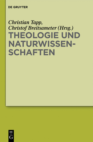 Theologie und Naturwissenschaften - Christian Tapp; Christof Breitsameter
