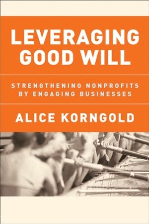 Leveraging Good Will - Alice Korngold