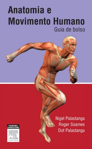 Anatomia Do Movimento Humano - Nigel Palastanga; Dot PALASTANGA; Roger W. Soames