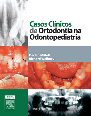 Casos Clinicos de Ortodontia na Odontopediatria - Richard Welbury