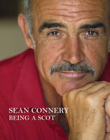 Being a Scot - Sean Connery