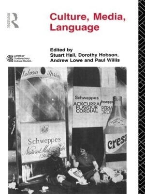 Culture, Media, Language - Stuart Hall; Dorothy Hobson; Andrew Lowe; Paul Willis