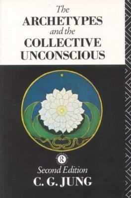 The Archetypes and the Collective Unconscious - C.G. Jung