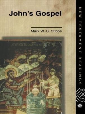 John's Gospel - Revd Mark W G Stibbe; Mark W.G. Stibbe