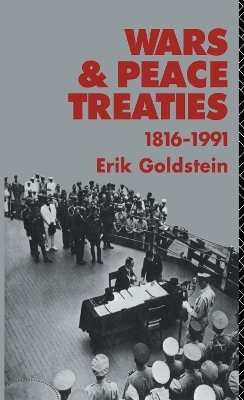 Wars and Peace Treaties - Erik Goldstein