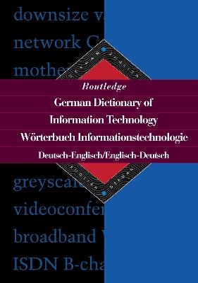 Routledge German Dictionary of Information Technology Worterbuch Informationstechnologie - Ulrike Seeberger