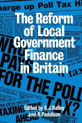 Reform of Local Government Finance in Britain - Ronan Paddison; S. J. Bailey