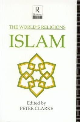 The World's Religions: Islam - Peter Clarke