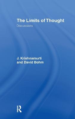 The Limits of Thought - David Bohm; Ray McCoy; J. Krishnamurti