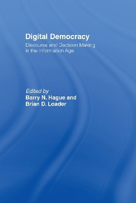Digital Democracy - Barry N. Hague; Brian D Loader
