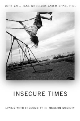 Insecure Times - Michael Hill; John Vail; Jane Wheelock