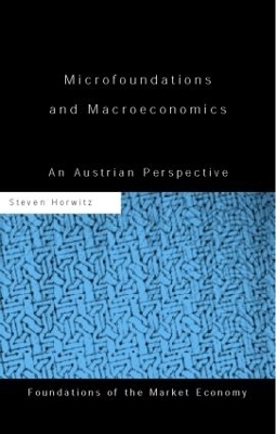 Microfoundations and Macroeconomics - Steven Horwitz