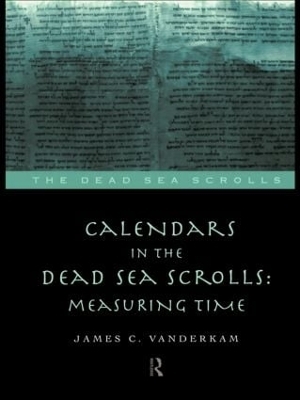 Calendars in the Dead Sea Scrolls - James C. VanderKam