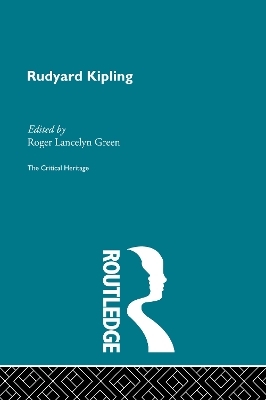 Rudyard Kipling - Roger Lancelyn Green