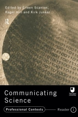 Communicating Science - Roger Hill; Kirk Junker; Eileen Scanlon