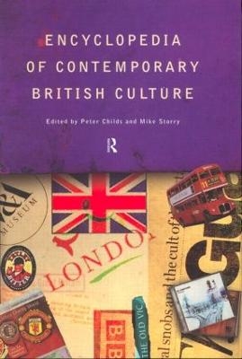 Encyclopedia of Contemporary British Culture - Peter Childs; Michael Storry
