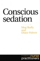 Conscious Sedation - Meg Skelly; Diane Palmer