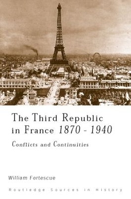 The Third Republic in France, 1870-1940 - William Fortescue
