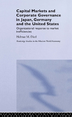 Capital Markets and Corporate Governance in Japan, Germany and the United States - Helmut Dietl