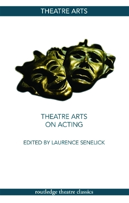 Theatre Arts on Acting - Laurence Senelick