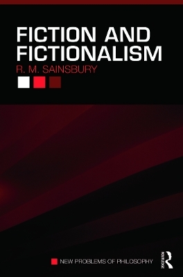 Fiction and Fictionalism - R. M. Sainsbury