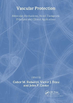 Vascular Protection - Gabor M. Rubanyi; Victor J. Dzau; John P. Cooke