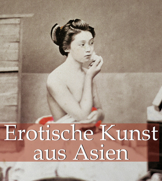 Erotische Kunst aus Asien - Hans-Jürgen Döpp