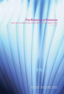 The Rhetorics of Feminism - Lynne Pearce