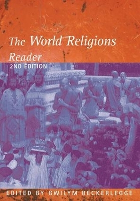 The World Religions Reader - Gwilym Beckerlegge