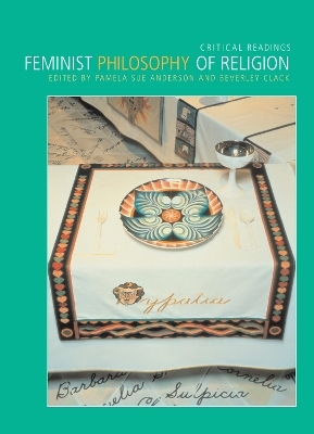 Feminist Philosophy of Religion - Pamela Sue Anderson; Beverley Clack