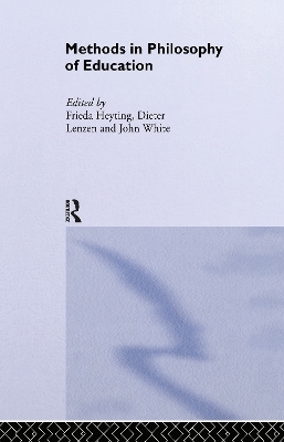 Methods in Philosophy of Education - Frieda Heyting; Dieter Lenzen; John White