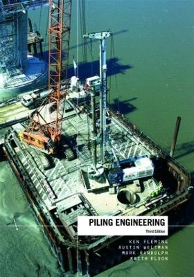 Piling Engineering - Ken Fleming; Austin Weltman; Mark Randolph; Keith Elson