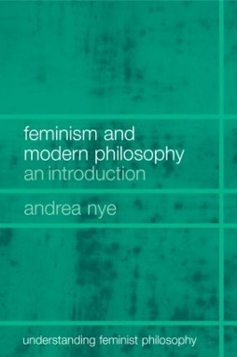 Feminism and Modern Philosophy - Andrea Nye