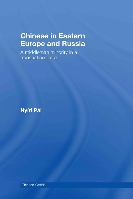Chinese in Eastern Europe and Russia - Pal Nyiri