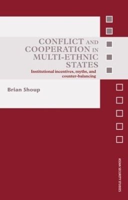 Conflict and Cooperation in Multi-Ethnic States - Brian Shoup
