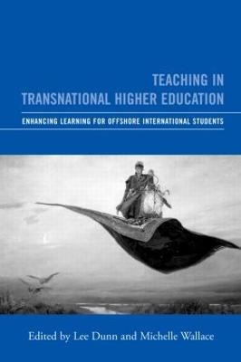 Teaching in Transnational Higher Education - Michelle Wallace; Lee Dunn