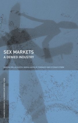 Sex Markets - Marina Della Giusta; Maria Di Tommaso; Steinar Strom