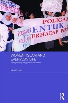 Women, Islam and Everyday Life - Nina Nurmila