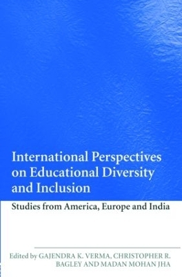 International Perspectives on Educational Diversity and Inclusion - Gajendra K. Verma; Christopher Bagley; Madan Jha